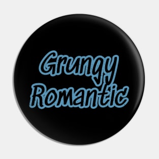 Grungy Romantic (Blue) Pin