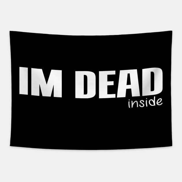 I'm Dead Inside Tapestry by Jhonson30