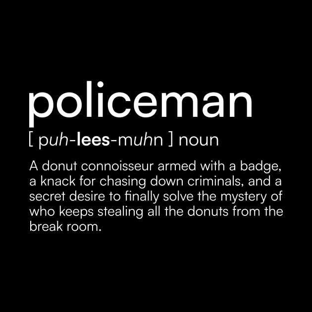 Policeman Definition by Merchgard