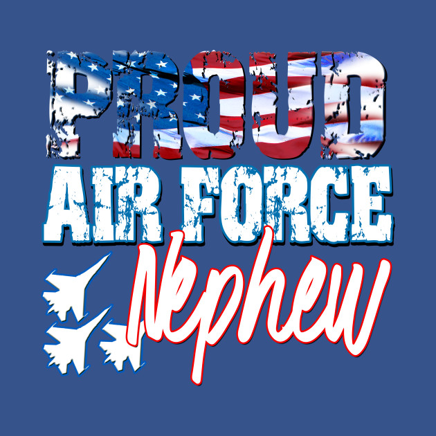 Discover Proud Air Force Nephew USA Military Family - Air Force Family - T-Shirt