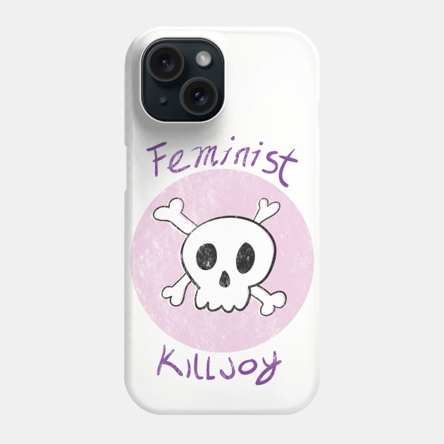 Feminist Killjoy Phone Case by FeministShirts