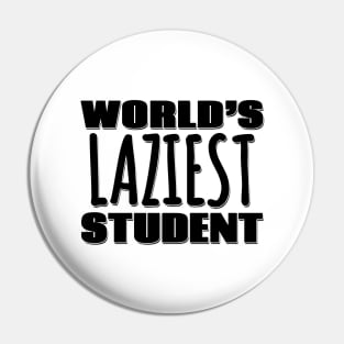 World's Laziest Student Pin