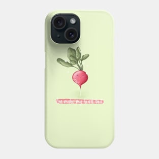 You make my heart beet beet pun Phone Case