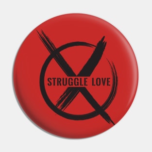 No Struggle Love Black Pin