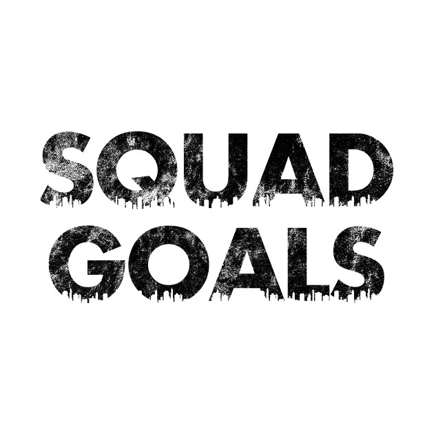 Squad Goals Squad Goals TShirt TeePublic