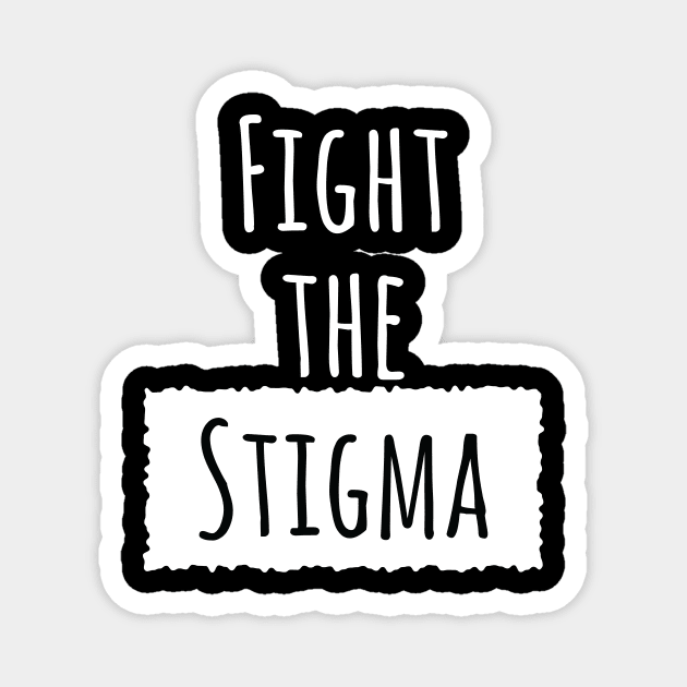 Fight The Stigma Magnet by Medhidji