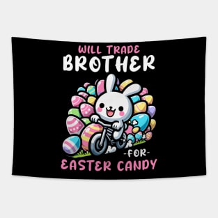 Will Trade Brother For Easter Candy I Egg Hunting Tapestry