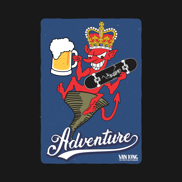 van King - King Devil Sk8 and Draft beer - Adventure by vanKing