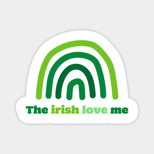 'The Irish Love Me' St. Paddy's Day T-Shirt Magnet