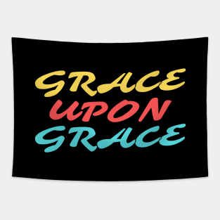 Grace Upon Grace - Christian Saying Tapestry