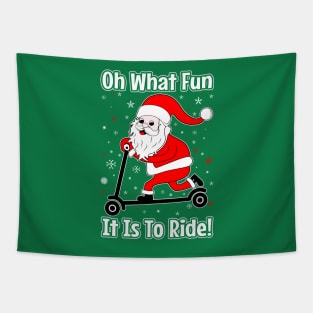 Oh What Fun It Is To Ride Santa Scooter Tapestry