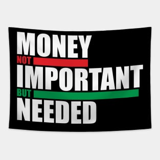 Money Not Important Design Tapestry