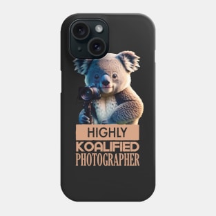 Just a Highly Koalified Photographer Koala Phone Case