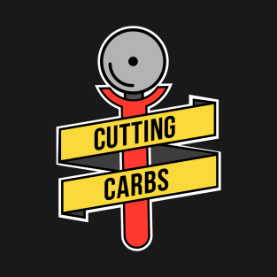 Cutting Carbs T-Shirt