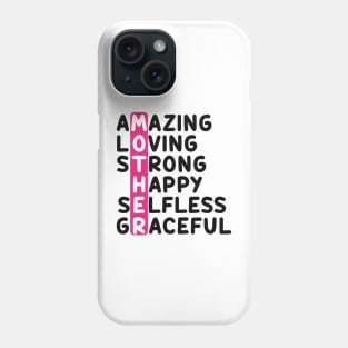 Mother - Amazing loving strong happy selfless graceful Phone Case