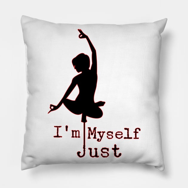 I'm just myself Pillow by ALLAMDZ