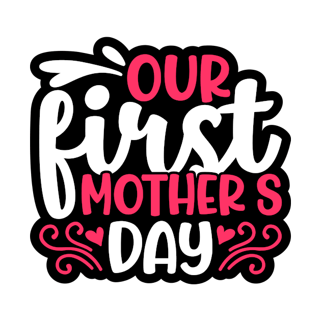 Our First Mother's Day, For Mother, Gift for mom Birthday, Gift for mother, Mother's Day gifts, Mother's Day, Mommy, Mom, Mother, Happy Mother's Day by POP-Tee