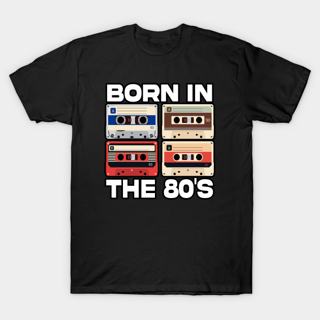 Discover Born in the 80s Gift for vintage records lovers - Born In 80s - T-Shirt