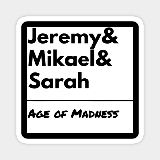 Age of Madness Jeremy Mikael Sarah Magnet