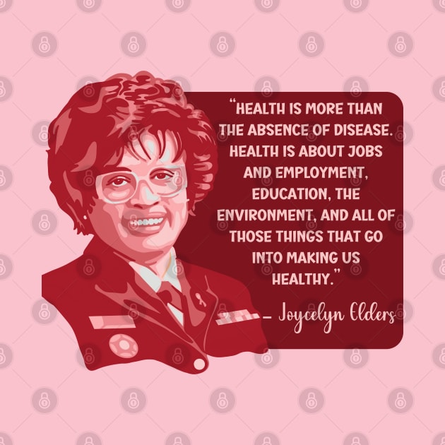 Joycelyn Elders Portrait and Quote by Slightly Unhinged