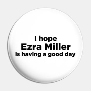 I really love Ezra Miller Pin