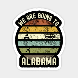 We Are Going To Alabama, Family Trip To Alabama, Road Trip to Alabama, Holiday Trip to Alabama, Family Reunion in Alabama, Holidays in Alabama, Vacation in Alabama, Vacation Trip to Alabama Magnet