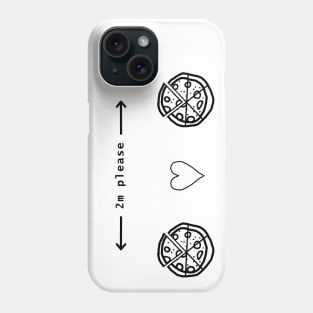 Social Distancing Pizza 2m Apart Outline Phone Case