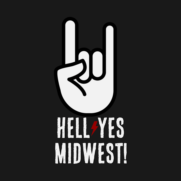 Hell Yes Midwest by LittleBunnySunshine