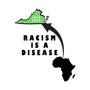 racism is a disease T-Shirt