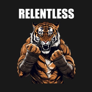 Motivational Quote Relentless Tiger Boxer Motivation T-Shirt