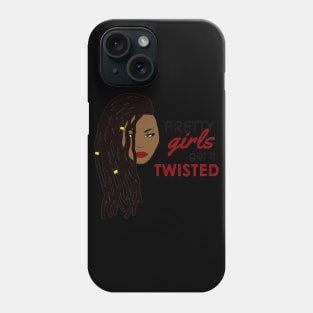 Pretty Girls Wear Locs Phone Case