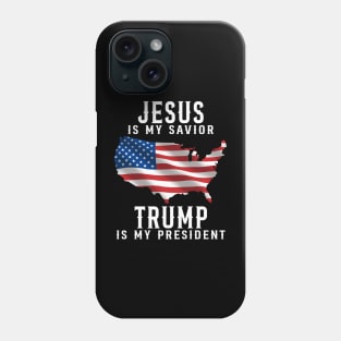 Jesus Is My Savior Trump Is My President American Flag Phone Case