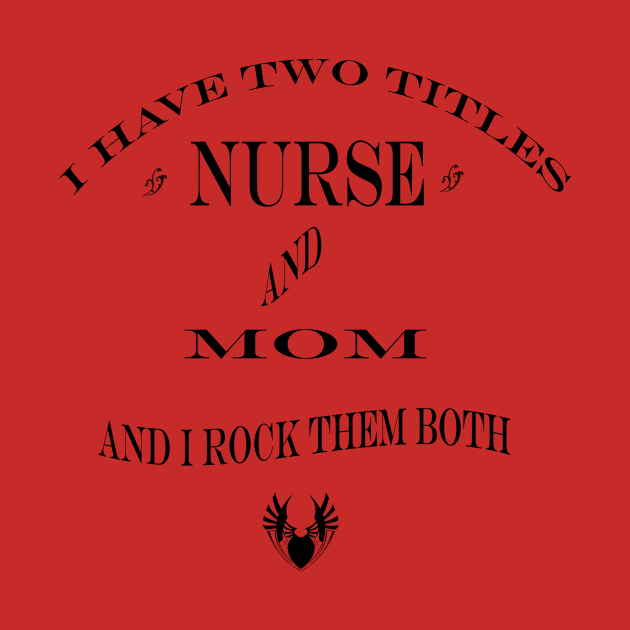 i have two titles nurse and mom by simsim