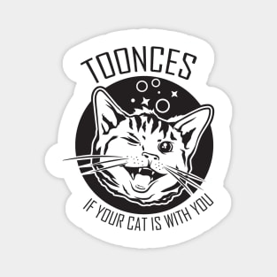 Toonces - If Your Cat Is With You Magnet