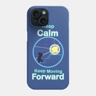 Keep Calm Keep Moving Forward Phone Case