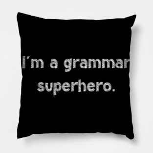 I'm a grammar superhero, National Grammar Day, Teacher Gift, Child Gift, Grammar Police, Grammar Nazi, Grammar Quotes, Funny Grammar, Pillow