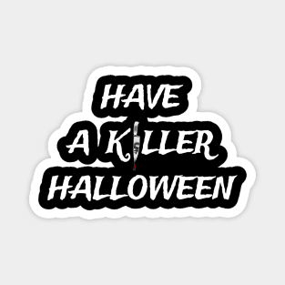 Killer Halloween Magnet