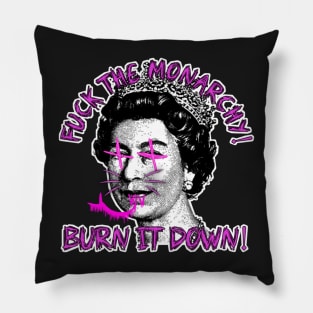 Burn the monarchy Pillow