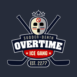 Sudden-Death Overtime Ice Gang T-Shirt