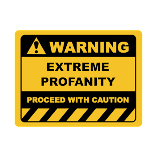 Offensive Human Warning Labels Extreme Profanity T-Shirt