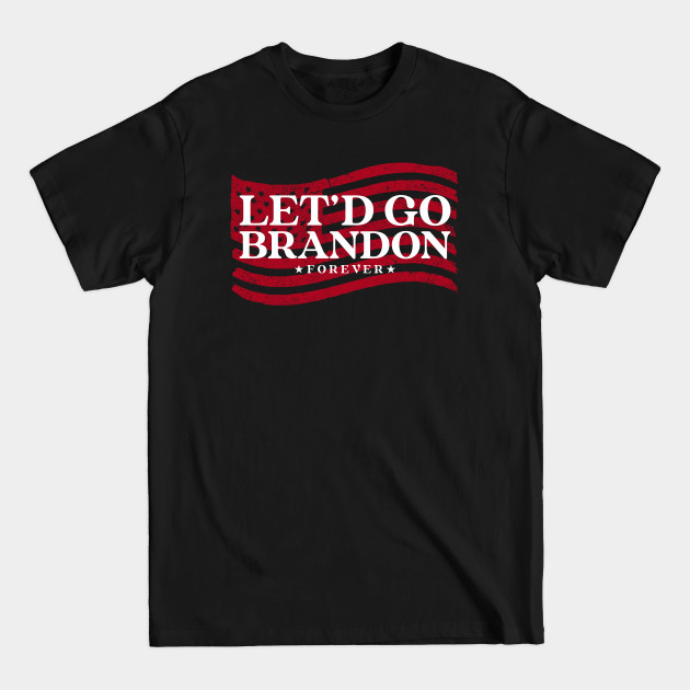 Disover Funny Let's Go Brandon Chant Joe Biden - Funny Lets Go Brandon Chant Joe Biden - T-Shirt