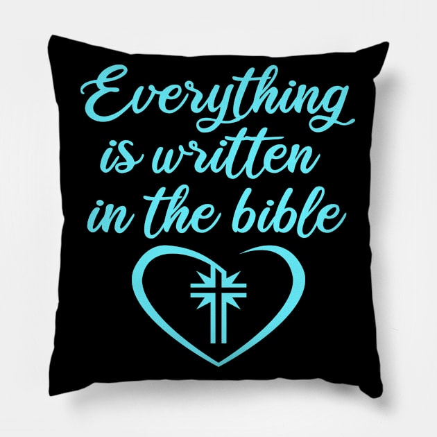 EVERYTHING IS WRITTEN IN THE BIBLE Pillow by FromBerlinGift