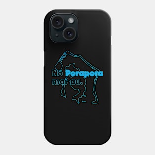 Nō Porapora Mai Au Phone Case