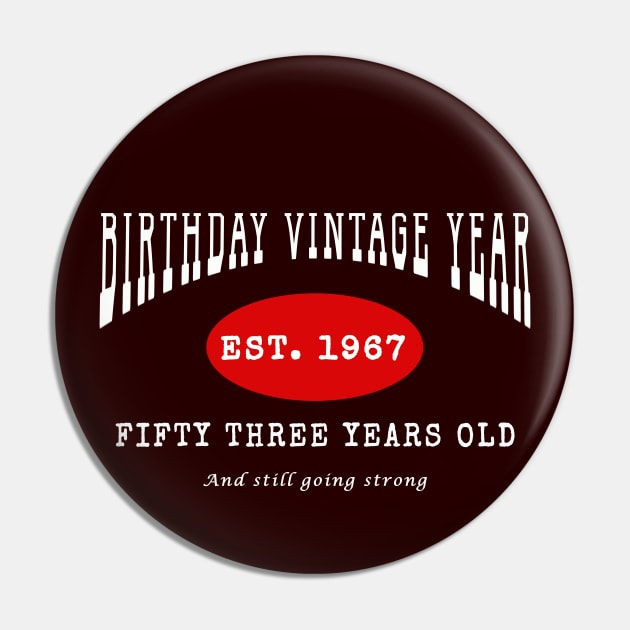 Birthday Vintage Year - Fifty Three Years Old Pin by The Black Panther