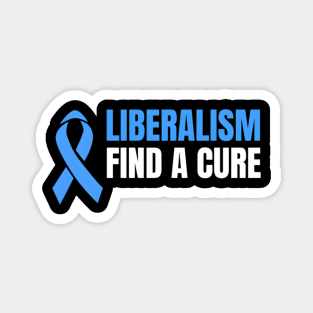 Liberalism Find A Cure Magnet