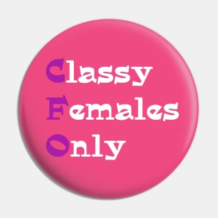 CFO Classy Females Only Pin