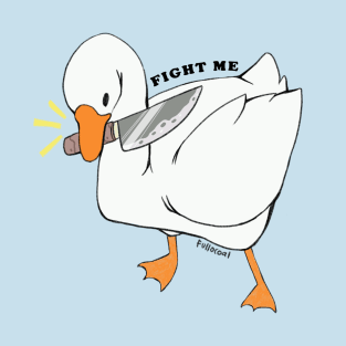 Fight Me!! T-Shirt