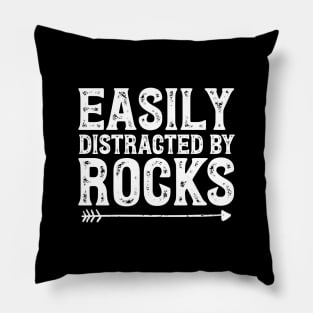 Easily distracted by rocks Pillow