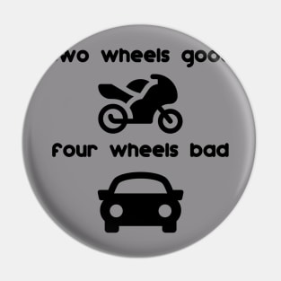 two wheels good four wheels bad Pin