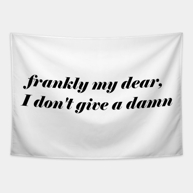 FRANKLY MY DEAR Tapestry by basiastachurska